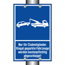 Nur für Clubmitglieder. Illegal geparkte Fahrzeuge werden kostenpflichtig abgeschleppt!