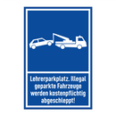 Lehrerparkplatz. Illegal geparkte Fahrzeuge werden kostenpflichtig abgeschleppt!