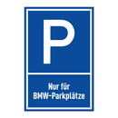 Nur für BMW-Parkplätze