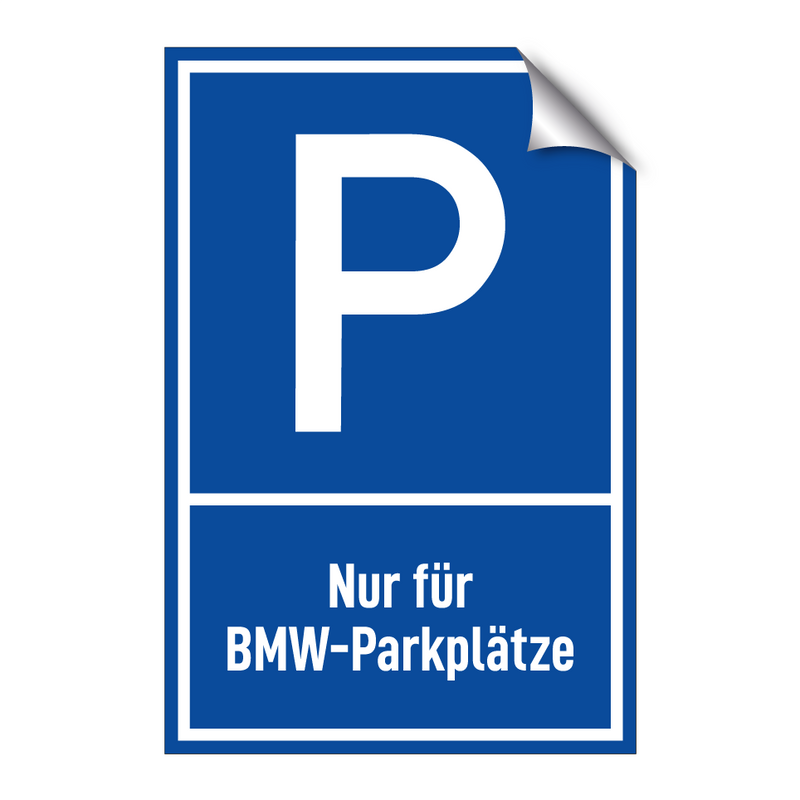 Nur für BMW-Parkplätze