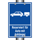 Reserviert für Auto mit Anhänger