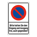 Bitte halten Sie den Eingang und Ausgang frei, auch gegenüber!