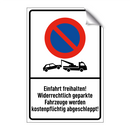 Einfahrt freihalten! Widerrechtlich geparkte Fahrzeuge werden kostenpflichtig abgeschleppt!