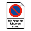 Kein Parken von Fahrzeugen erlaubt!