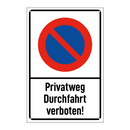 Privatweg Durchfahrt verboten!