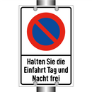 Halten Sie die Einfahrt Tag und Nacht frei