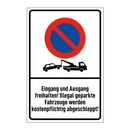 Eingang und Ausgang freihalten! Illegal geparkte Fahrzeuge werden kostenpflichtig abgeschleppt!
