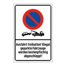 Ausfahrt freihalten! Illegal geparkte Fahrzeuge werden kostenpflichtig abgeschleppt!