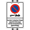 Ausfahrt freihalten! Illegal geparkte Fahrzeuge werden kostenpflichtig abgeschleppt!