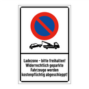 Ladezone - bitte freihalten! Widerrechtlich geparkte Fahrzeuge werden kostenpflichtig abgeschleppt!