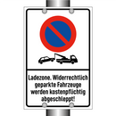 Ladezone. Widerrechtlich geparkte Fahrzeuge werden kostenpflichtig abgeschleppt!