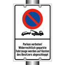 Parken verboten! Widerrechtlich geparkte Fahrzeuge werden auf Kosten des Besitzers abgeschleppt