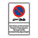 Kein Parken auf dem privaten Parkplatz! Illegal geparkte Fahrzeuge werden kostenpflichtig abgeschleppt!