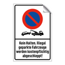 Kein Halten. Illegal geparkte Fahrzeuge werden kostenpflichtig abgeschleppt!