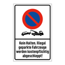 Kein Halten. Illegal geparkte Fahrzeuge werden kostenpflichtig abgeschleppt!