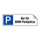 Nur für BMW-Parkplätze