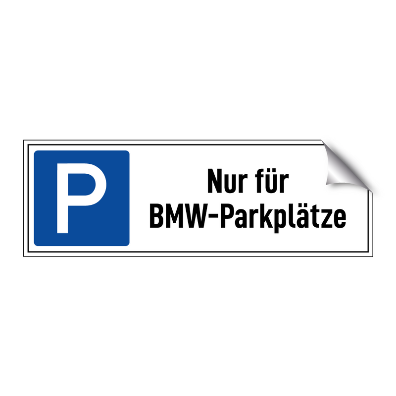 Nur für BMW-Parkplätze