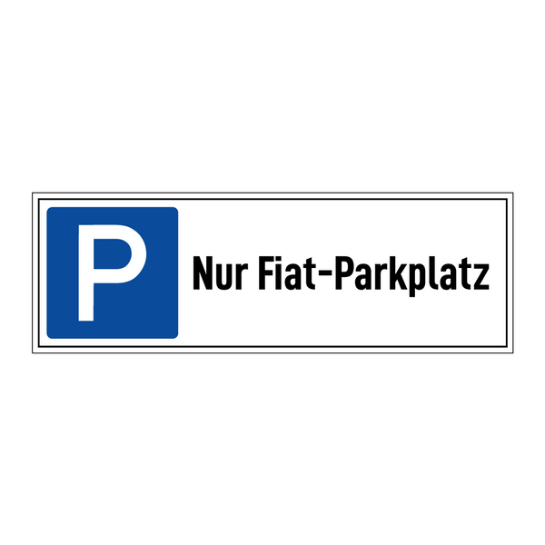 Nur Fiat-Parkplatz