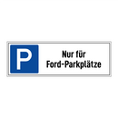 Nur für Ford-Parkplätze
