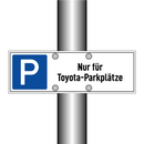 Nur für Toyota-Parkplätze