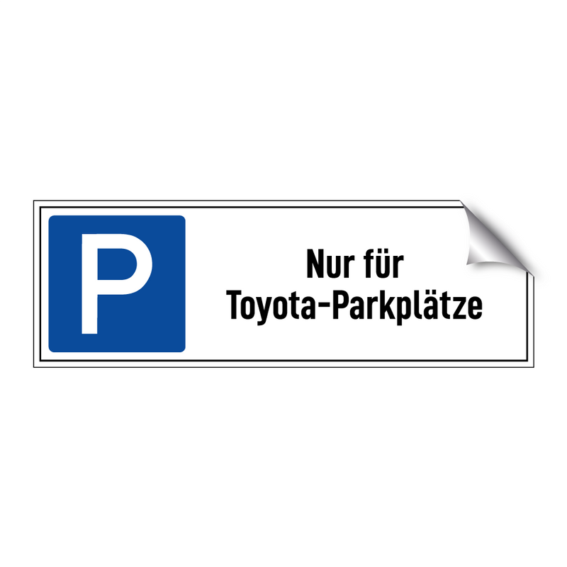 Nur für Toyota-Parkplätze