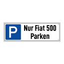 Nur Fiat 500 Parken