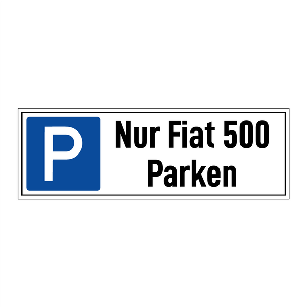 Nur Fiat 500 Parken
