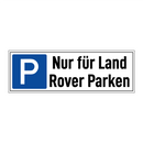 Nur für Land Rover Parken