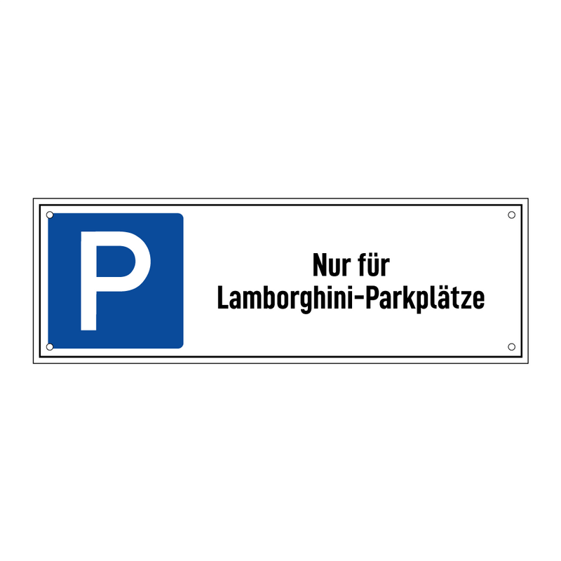 Nur für Lamborghini-Parkplätze