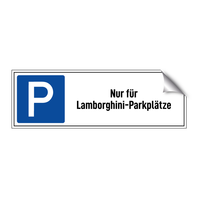 Nur für Lamborghini-Parkplätze