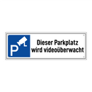 Dieser Parkplatz wird videoüberwacht