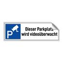Dieser Parkplatz wird videoüberwacht