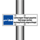 Lieferungen! Illegal geparkte Fahrzeuge werden kostenpflichtig abgeschleppt