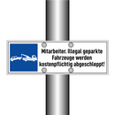 Mitarbeiter. Illegal geparkte Fahrzeuge werden kostenpflichtig abgeschleppt!