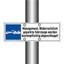 Management. Widerrechtlich geparkte Fahrzeuge werden kostenpflichtig abgeschleppt!