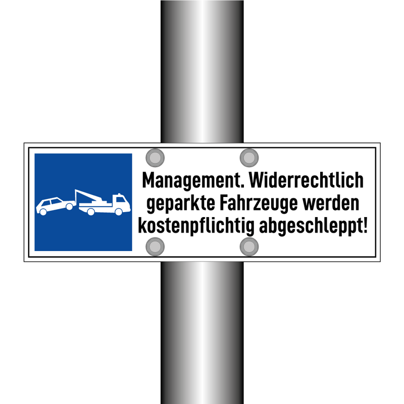 Management. Widerrechtlich geparkte Fahrzeuge werden kostenpflichtig abgeschleppt!