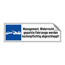 Management. Widerrechtlich geparkte Fahrzeuge werden kostenpflichtig abgeschleppt!