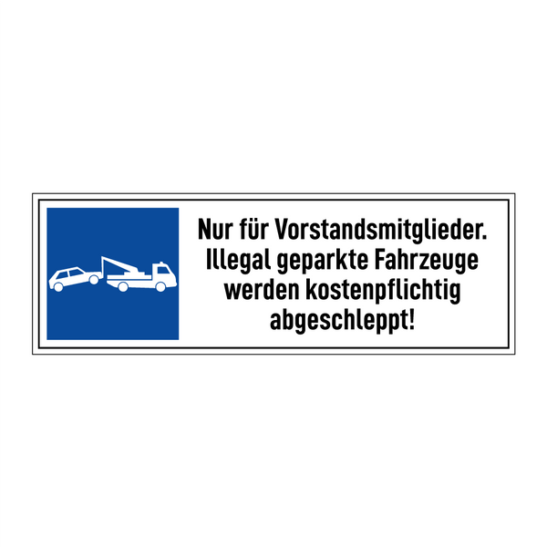 Nur für Vorstandsmitglieder. Illegal geparkte Fahrzeuge werden kostenpflichtig abgeschleppt!