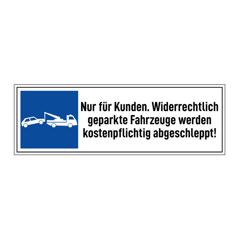 Nur für Kunden. Widerrechtlich geparkte Fahrzeuge werden kostenpflichtig abgeschleppt!