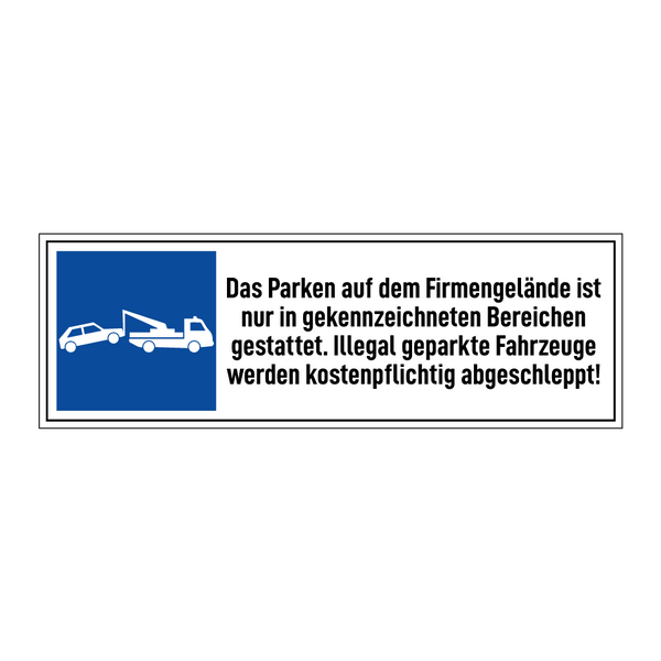 Das Parken auf dem Firmengelände ist nur in gekennzeichneten Bereichen gestattet. Illegal geparkte Fahrzeuge werden kostenpflichtig abgeschleppt!