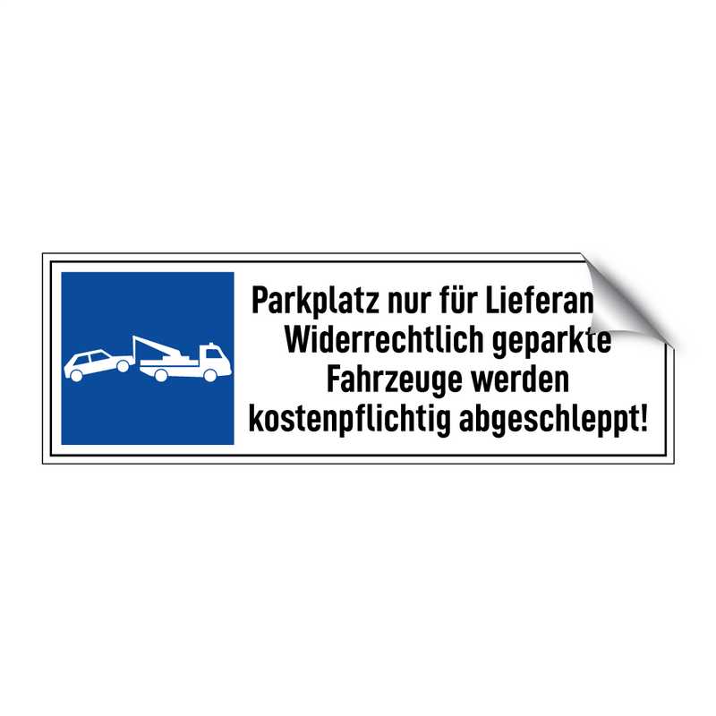 Parkplatz nur für Lieferanten. Widerrechtlich geparkte Fahrzeuge werden kostenpflichtig abgeschleppt!