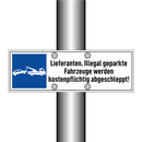 Lieferanten. Illegal geparkte Fahrzeuge werden kostenpflichtig abgeschleppt!