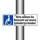 Bitte nehmen Sie Rücksicht auf unsere behinderten Kunden!