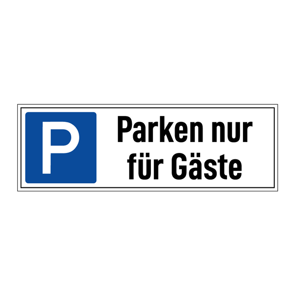 Parken nur für Gäste