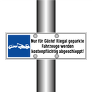 Nur für Gäste! Illegal geparkte Fahrzeuge werden kostenpflichtig abgeschleppt!