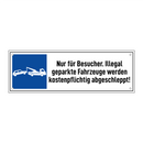 Nur für Besucher. Illegal geparkte Fahrzeuge werden kostenpflichtig abgeschleppt!