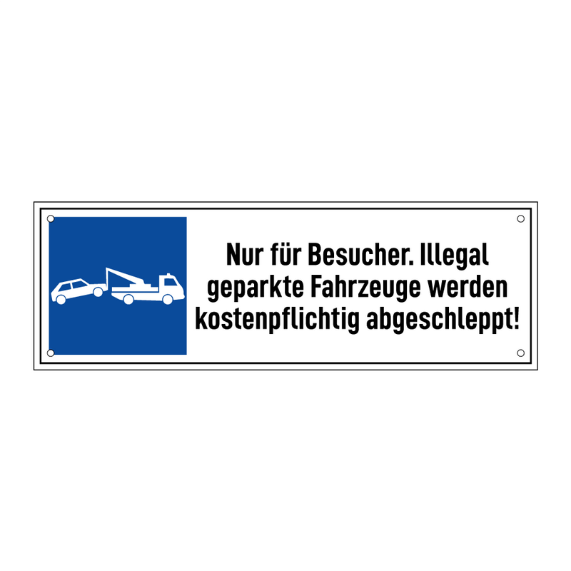 Nur für Besucher. Illegal geparkte Fahrzeuge werden kostenpflichtig abgeschleppt!