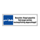 Besucher. Illegal geparkte Fahrzeuge werden kostenpflichtig abgeschleppt!
