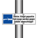 Doktor. Illegal geparkte Fahrzeuge werden gegen Gebühr abgeschleppt!