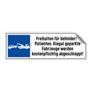 Freihalten für behinderte Patienten. Illegal geparkte Fahrzeuge werden kostenpflichtig abgeschleppt!